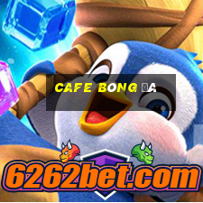 cafe bóng đá