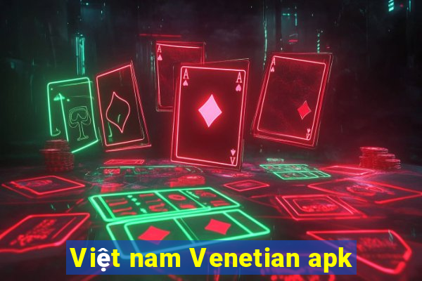 Việt nam Venetian apk