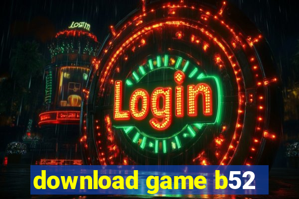 download game b52