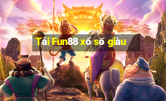 Tải Fun88 xổ số giàu