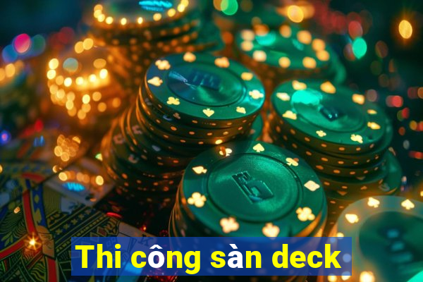 Thi công sàn deck