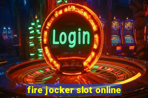 fire jocker slot online