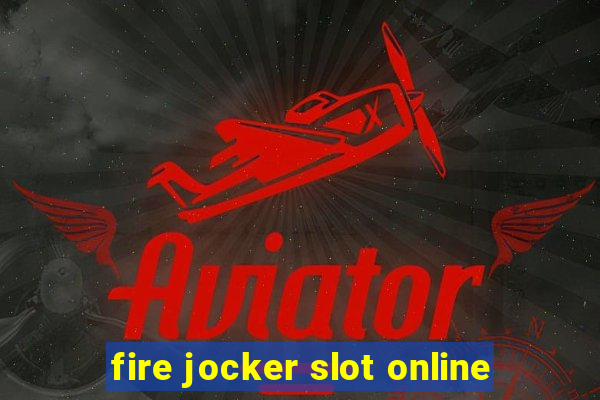 fire jocker slot online