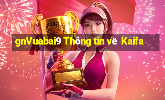 gnVuabai9 Thông tin về Kaifa