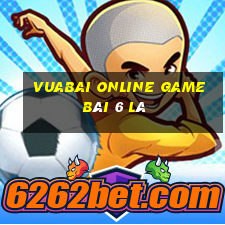 Vuabai Online Game Bài 6 Lá