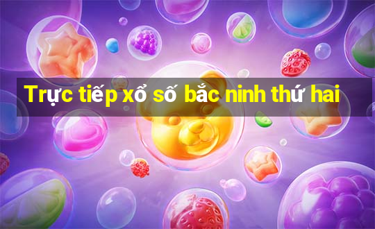 Trực tiếp xổ số bắc ninh thứ hai