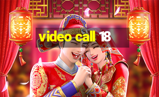 video call 18