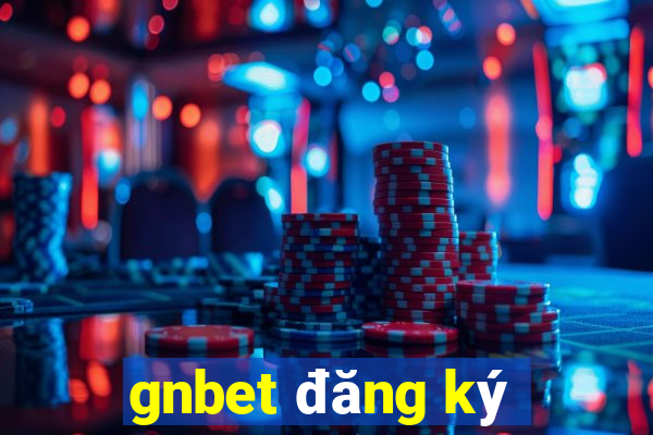 gnbet đăng ký