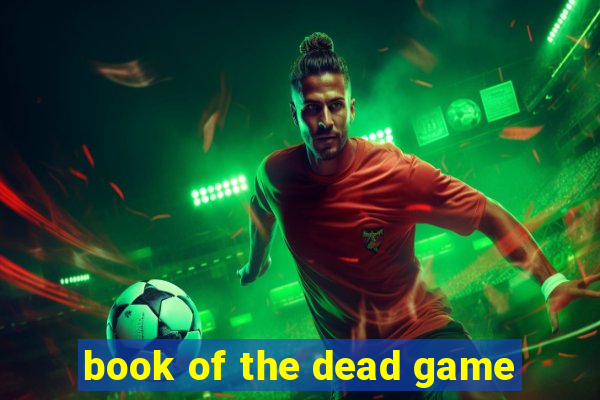 book of the dead game