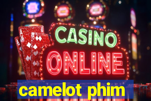 camelot phim