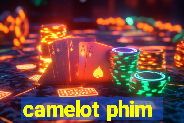 camelot phim