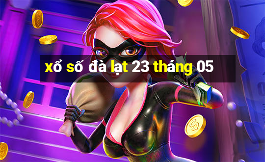 xổ số đà lạt 23 tháng 05