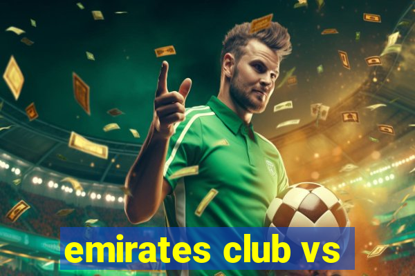 emirates club vs