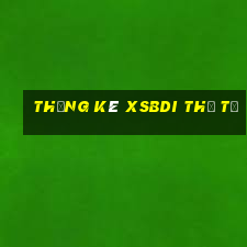 Thống kê XSBDI thứ tư