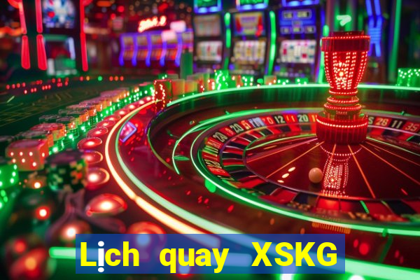 Lịch quay XSKG ngày 28