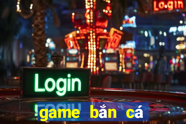 game bắn cá quay hũ