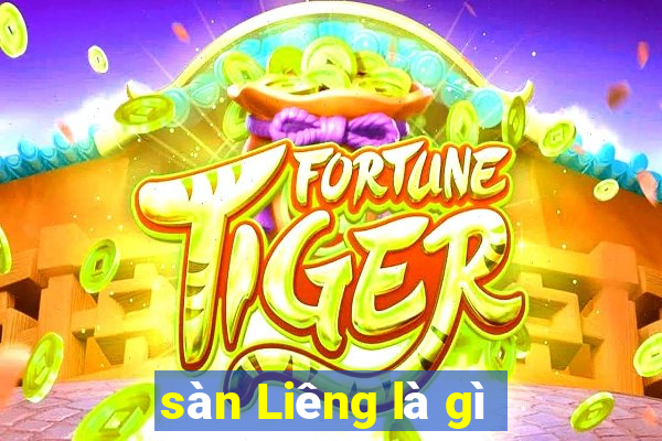 sàn Liêng là gì