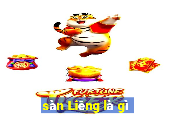 sàn Liêng là gì