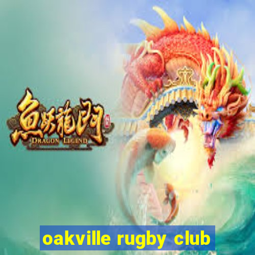 oakville rugby club