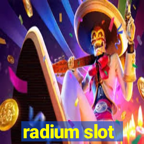 radium slot