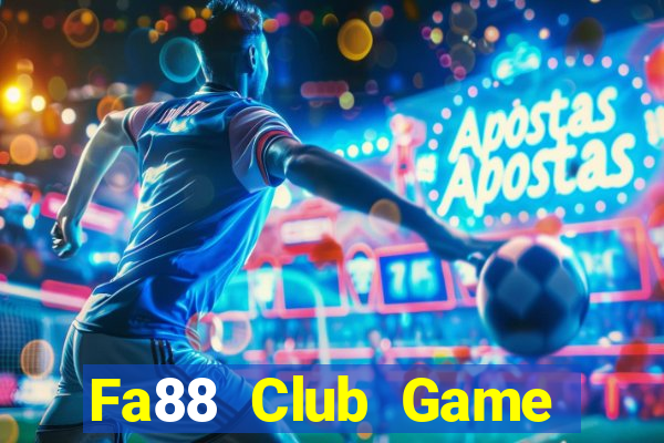 Fa88 Club Game Bài Club