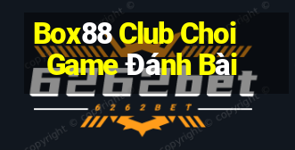 Box88 Club Choi Game Đánh Bài