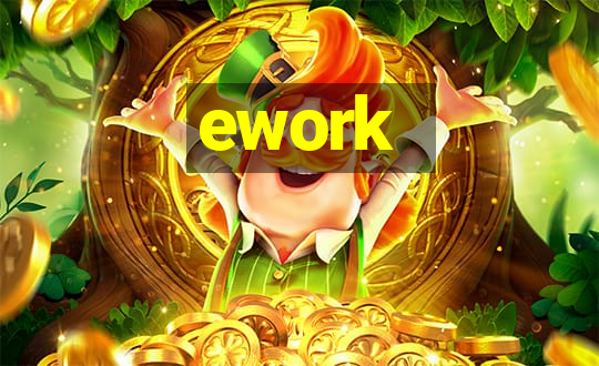 ework