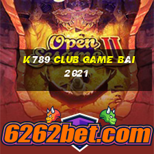 K789 Club Game Bài 2021