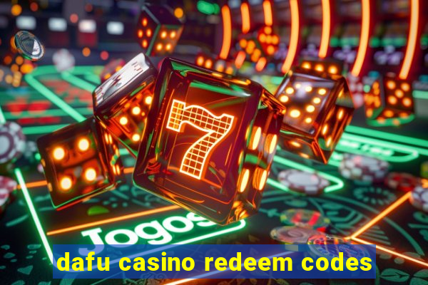 dafu casino redeem codes