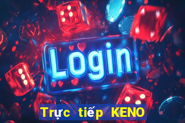 Trực tiếp KENO ngày 5