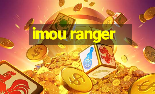 imou ranger