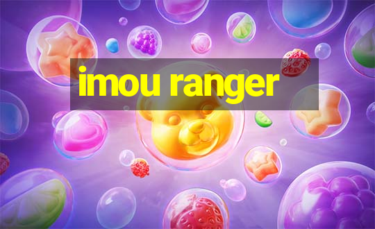 imou ranger