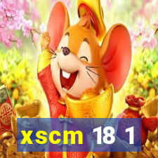 xscm 18 1