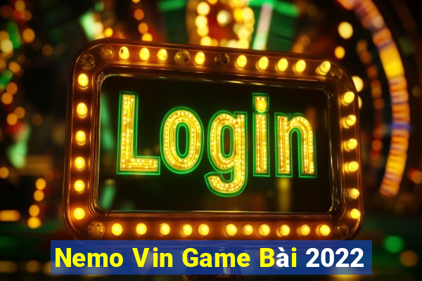 Nemo Vin Game Bài 2022