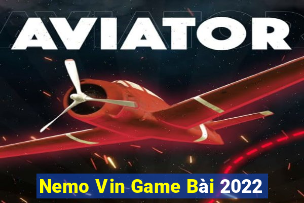 Nemo Vin Game Bài 2022