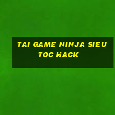 tai game ninja sieu toc hack