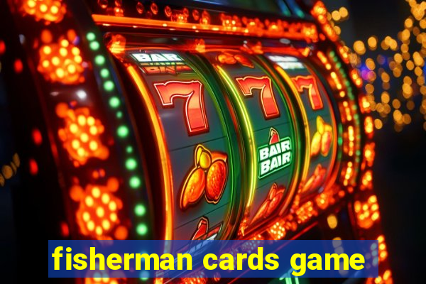 fisherman cards game