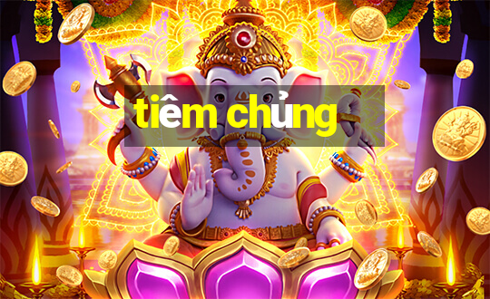 tiêm chủng