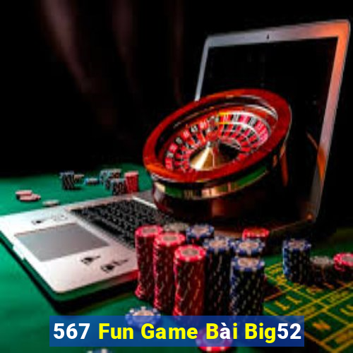 567 Fun Game Bài Big52