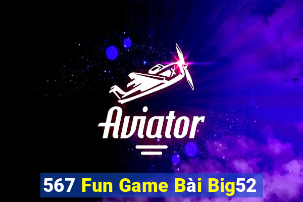 567 Fun Game Bài Big52