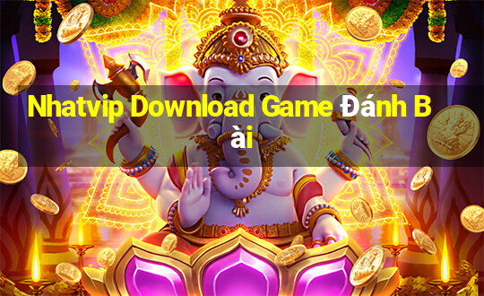 Nhatvip Download Game Đánh Bài