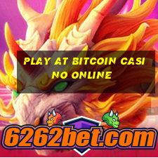 play at bitcoin casino online