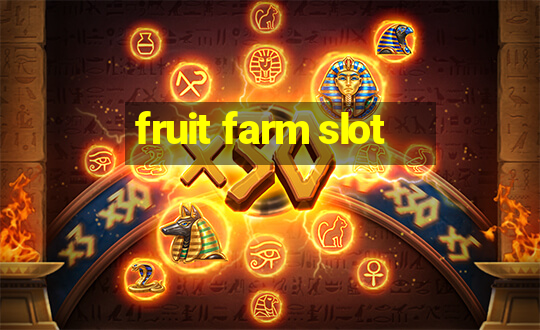 fruit farm slot