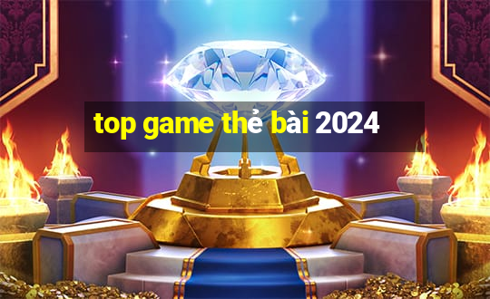 top game thẻ bài 2024