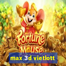 max 3d vietlott