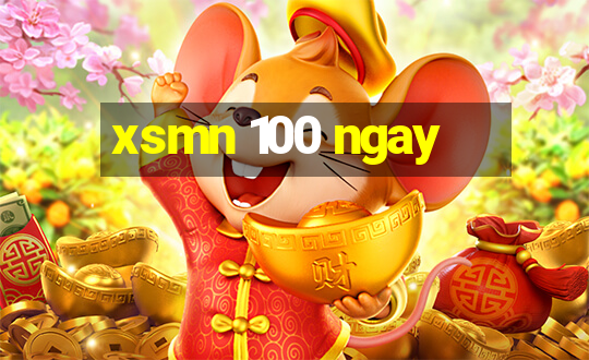 xsmn 100 ngay