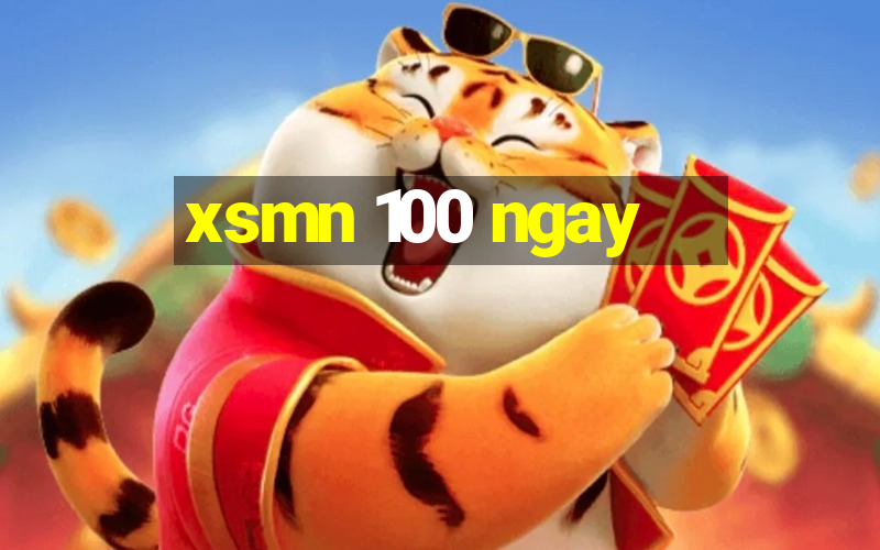 xsmn 100 ngay