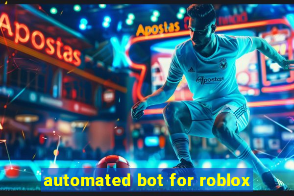 automated bot for roblox