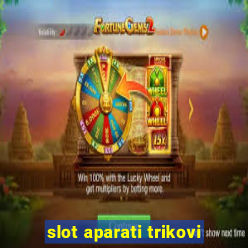 slot aparati trikovi