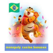 monopoly casino bonuses